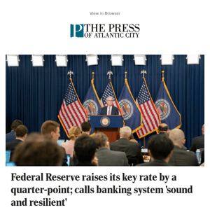 Federal Reserve raises its key rate by a quarter-point; calls banking system 'sound and resilient'