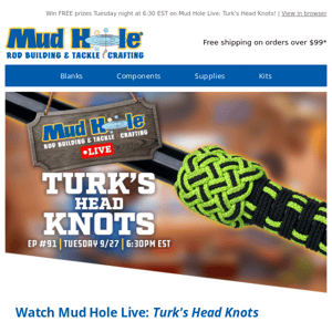 Catch Us LIVE on Tuesday! Mud Hole Live: Turk's Head Knots!