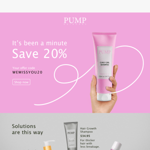 Save 20% on your next order PUMP Haircare