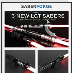 3 New LGT Sabers!