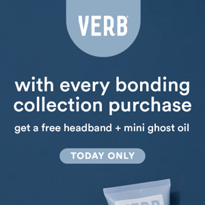 Verb Hair Care, let’s bond 🔗