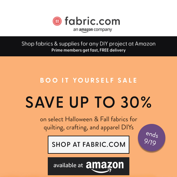 👻 Save up to 30% on Select Halloween and Fall Fabrics 👻