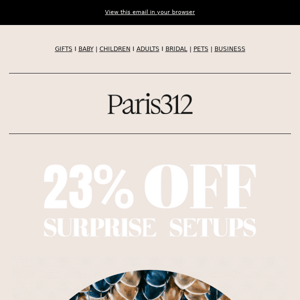 SURPRISE 🎉 Get 23% off ALL Surprise setups