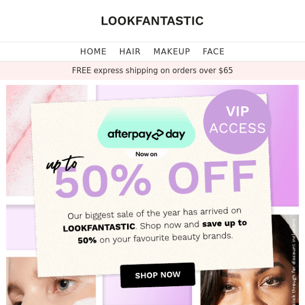 VIP's ONLY🤫 Up To 50% Off Afterpay Day Sale