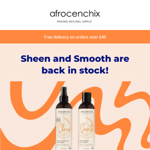 Sheen and Smooth are back! 🧡✨