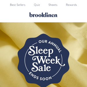 Our Annual Sleep Week Sale Ends Soon!