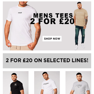 2 FOR £20 TEES!