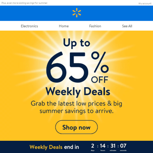 Don’t miss up to 65% off Weekly Deals💥