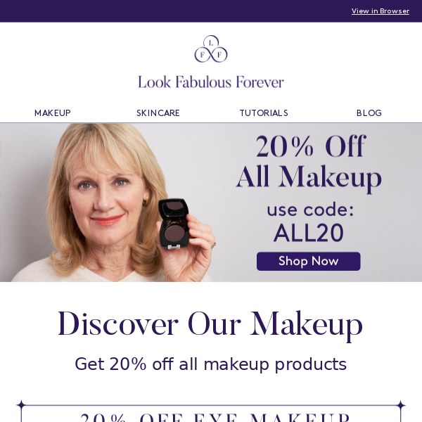 Look Fabulous Forever, 20% Off All Makeup