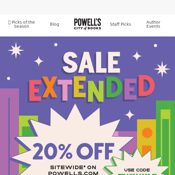 🎉 SURPRISE! 20% off sitewide on Powells.com continues!