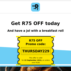 Feast your face with R75 OFF