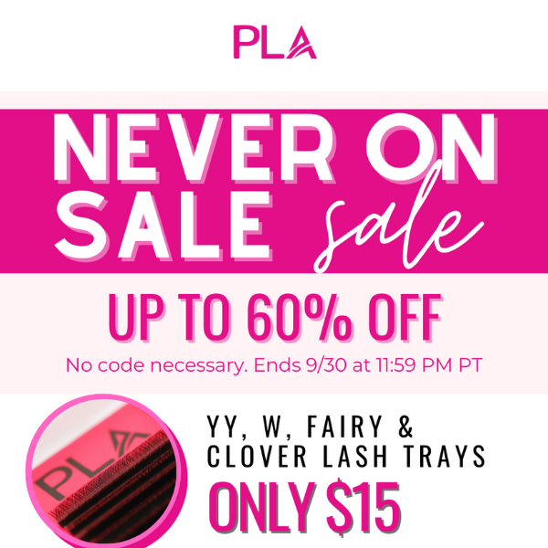 Our NEVER ON SALE sale starts NOW. 📣