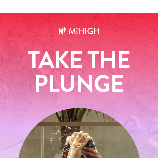 JUST LAUNCHED: The MiHIGH Cold Plunge System