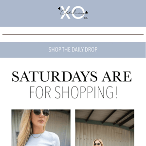 Saturdays are for SHOPPING!