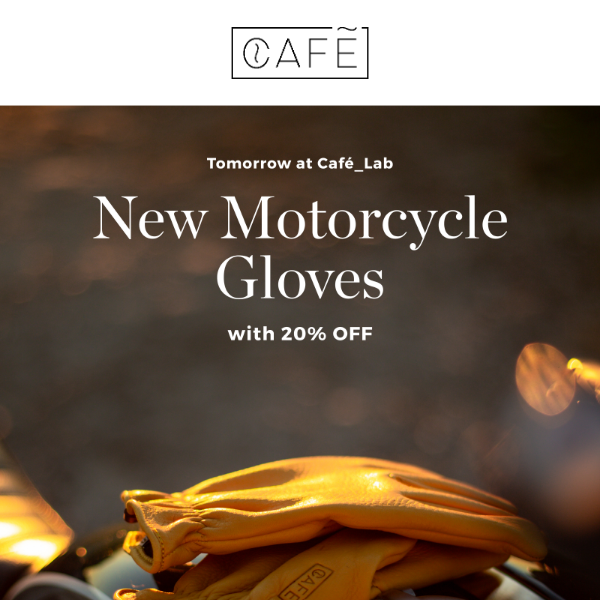Tomorrow!! New Motorcycle Gloves | 20% OFF at Café_Lab