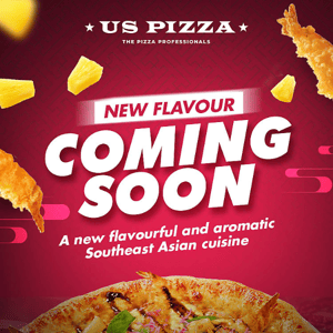 US Pizza Malaysia, New Pizza Flavor Arriving Soon!