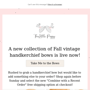 A new collection of Fall vintage handkerchief bows is live now!
