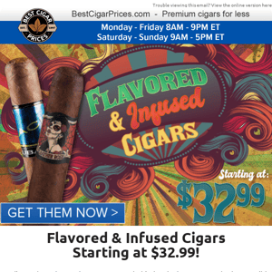 🎡 Flavored & Infused Cigars Starting at $32.99 🎡