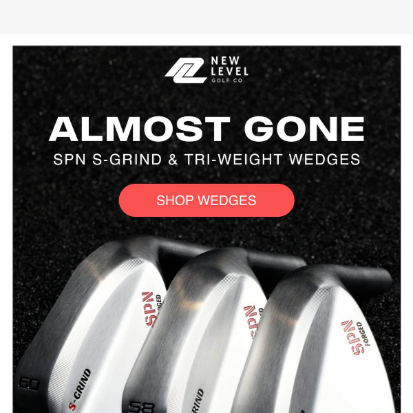 Almost Gone: SPN & Tri-Weight Wedges