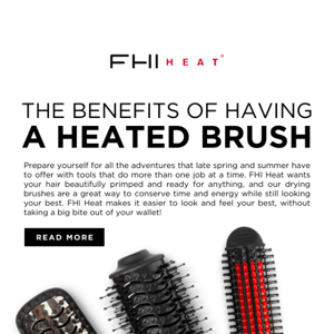 Benefits of having a Heated Brush.