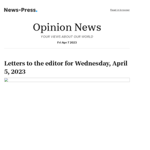 Opinion News: Letters to the editor for Wednesday, April 5, 2023