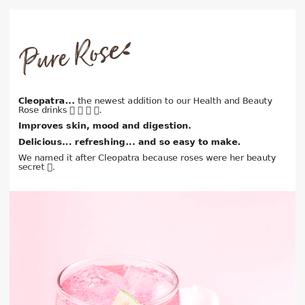 🌸 Meet Cleopatra - our newest health and beauty rose drink