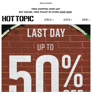 FINAL 👏 DAY 👏 for up to 50% Off