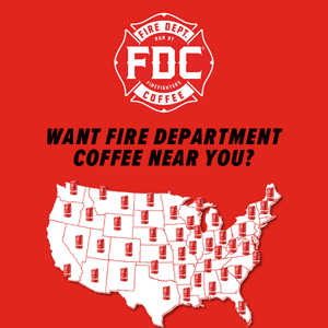 Fire Department Coffee, Want Fire Department Coffee Near You?