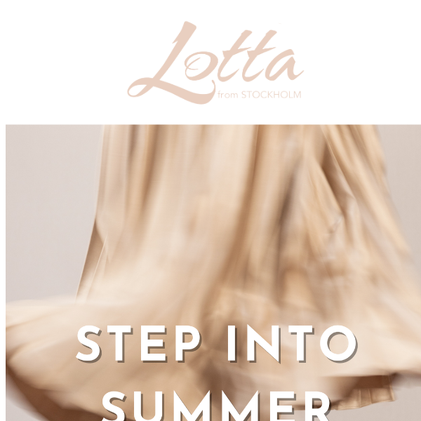 Step Into Summer With Lotta 🌼