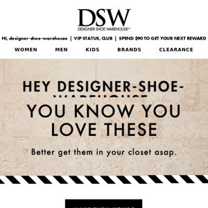 Designer Shoe Warehouse, You almost missed out!