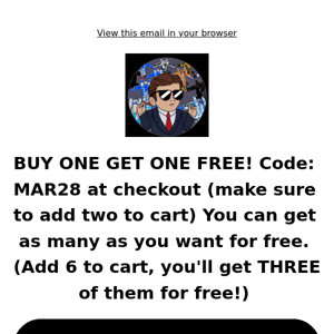 BUY ONE, GET ONE FREE!