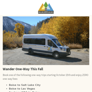 You don't want to miss our one-way trip specials this Fall 🍂