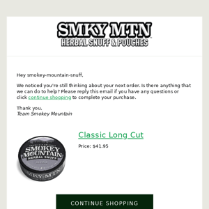 Smokey Mountain Snuff, your long cut tins and pouches are waiting for you