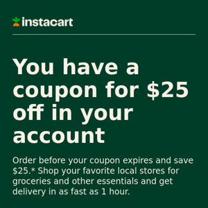 Don't forget to use your $25 off coupon