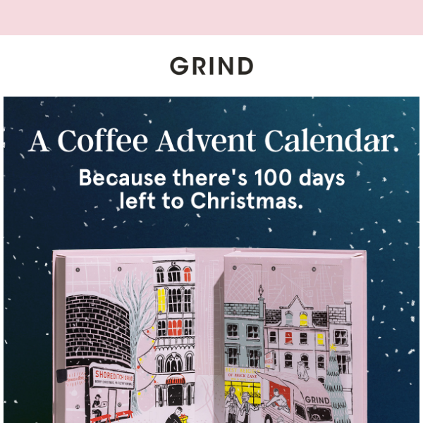 Introducing a very festive Grind-first.