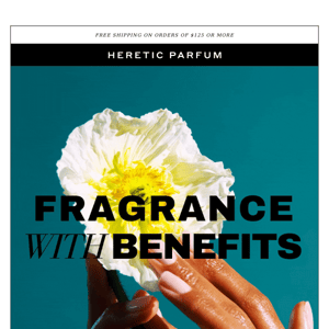 FRAGRANCE WITH BENEFITS