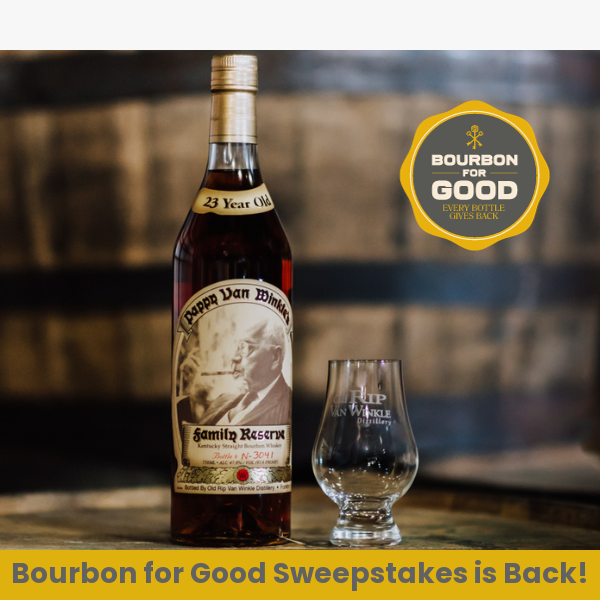 Bourbon for Good Sweepstakes is ON!