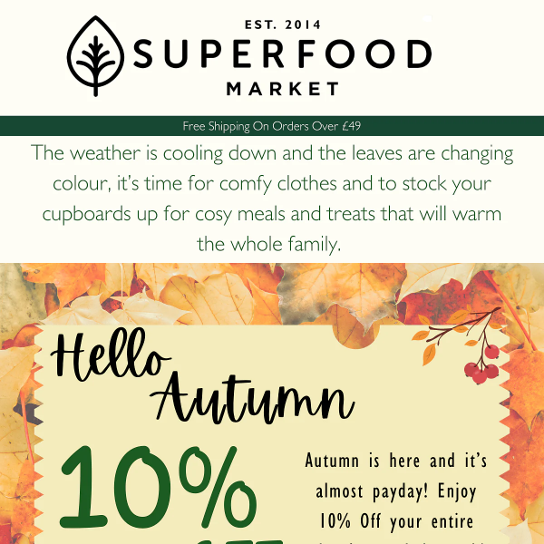 Hello Autumn! We're treating you to 10% off for a whole week!