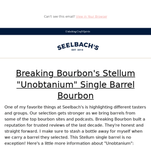 Stellum Bourbon "Unobtanium"  - Selected by Breaking Bourbon