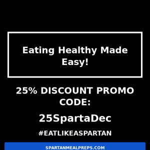 Eating Healthy Made Easy! ( 25% PROMO CODE )