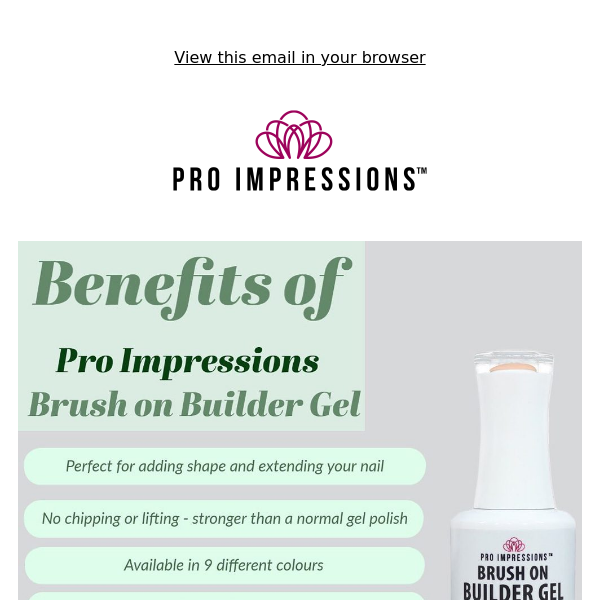 The benefits of Pro Impressions Brush On Builder Gel