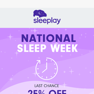 Last chance ⚡ SAVE 25% on National Sleep Week Offer