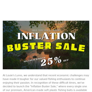 Louie's Lures Inflation Buster Sale is here.