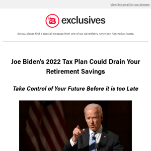 Biden's Tax Plan is Coming for Your Savings. Are You Protected?