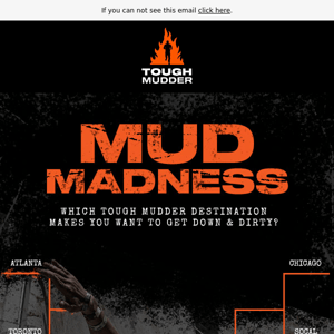 Mud Madness starts now! Vote your venue.