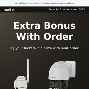 Up to 20% Off Pre-Holiday Gifts | Bonus with Order | News from Reolink