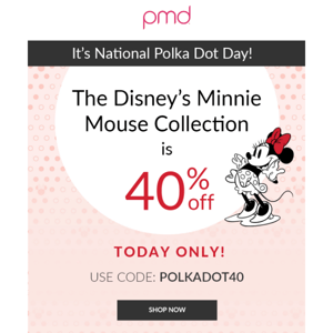 40% OFF The Minnie Mouse Collection TODAY ONLY