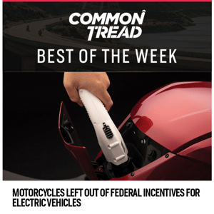CT Digest: Motorcycles left out of federal incentives for electric vehicles