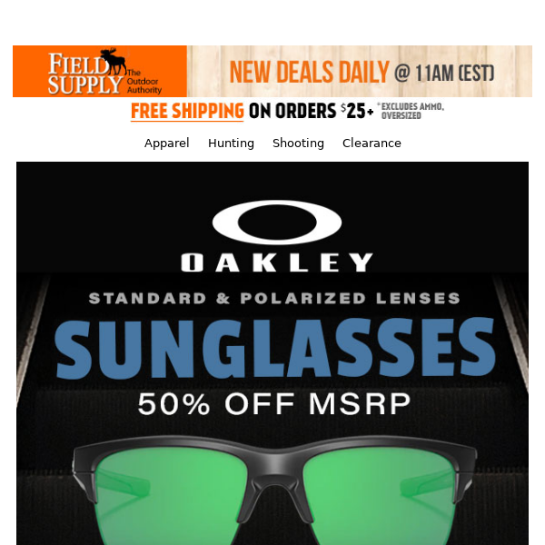 New Arrivals: 🌞 Oakley Sunglasses 50% Off 😎 - Field Supply
