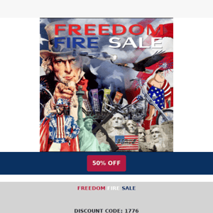 FREEDOM FIRE SALE 50% off thru the 4th of July